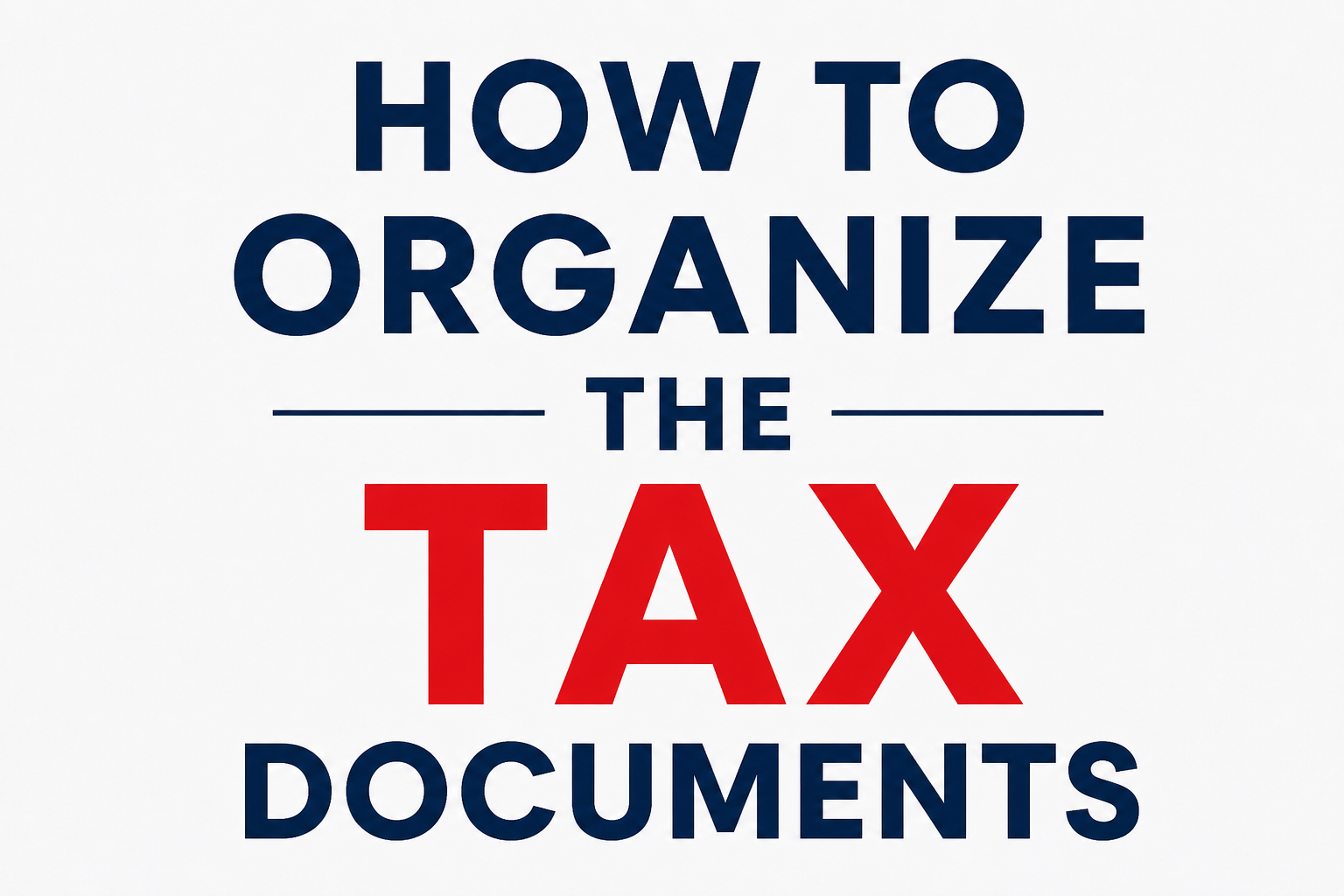 How to Organize Tax Documents